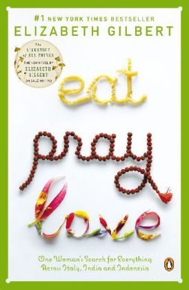 Eat Pray Love -  Elizabeth Gilbert