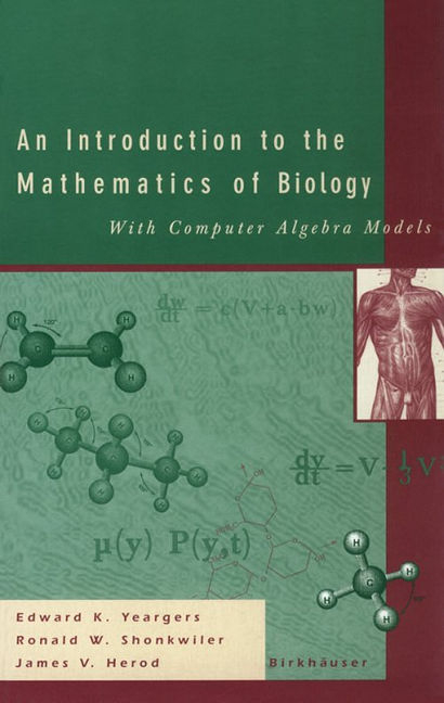 An Introduction to the Mathematics of Biology - E.K. Yeargers, James Herod, Ronald W. Shonkweiler