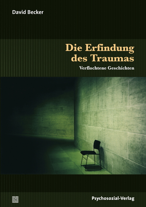 Die Erfindung des Traumas - David Becker