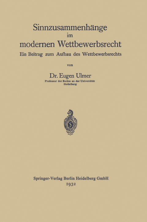 Sinnzusammenhänge im modernen Wettbewerbsrecht - Eugen Ulmer