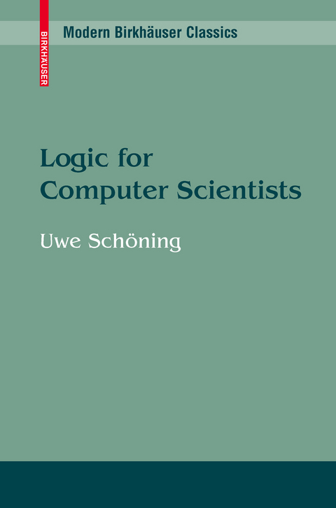 Logic for Computer Scientists - Uwe Schöning