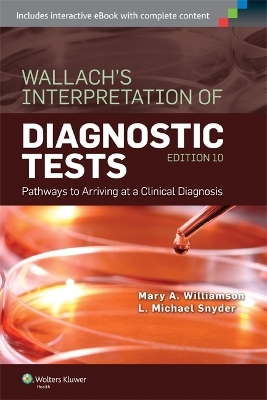 Wallach's Interpretation of Diagnostic Tests - Mary A. Williamson, L. Michael Snyder