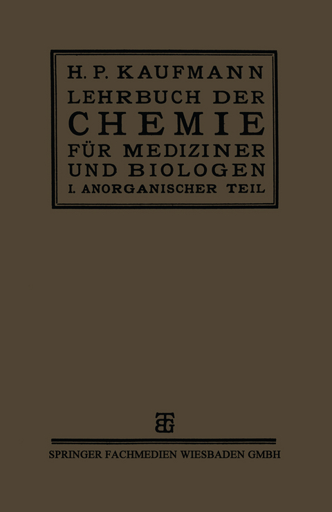 Lehrbuch der Chemie für Mediziner und Biologen - Prof. Dr. H. P. Kaufmann