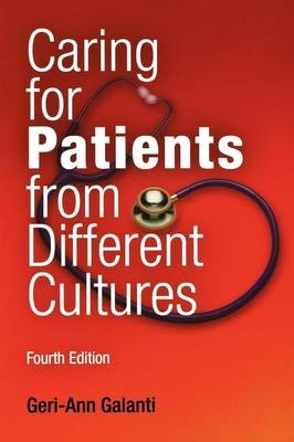 Caring for Patients from Different Cultures - Geri-Ann Galanti