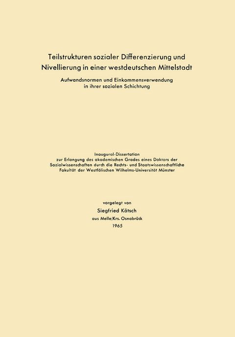 Teilstrukturen sozialer Differenzierung und Nivellierung in einer westdeutschen Mittelstadt - Siegfried Kätsch