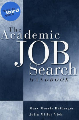 The Academic Job Search Handbook - Mary Morris Heiberger, Julia Miller Vick