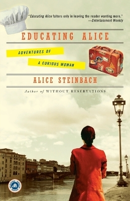 Educating Alice - Alice Steinbach