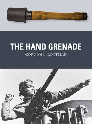 Hand Grenade -  Gordon L. Rottman