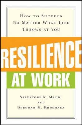 Resilience at Work -  Maddi