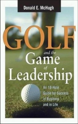 Golf and the Game of Leadership - D. McHugh