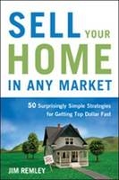 Sell Your Home in Any Market - Jim Remley