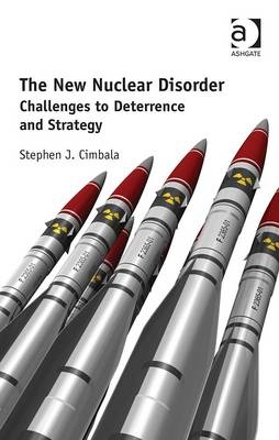 New Nuclear Disorder -  Stephen J. Cimbala