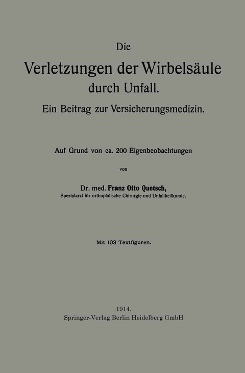 Die Verletzungen der Wirbelsäule durch Unfall - Franz Otto Quetsch