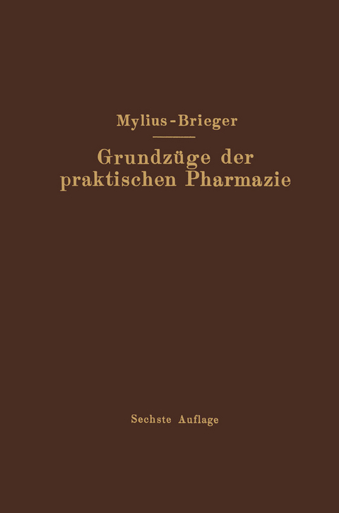 Grundzüge der praktischen Pharmazie - Richard Brieger