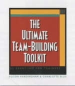 The Ultimate Team-Building Toolkit - Alison Hardingham, Charlotte Ellis