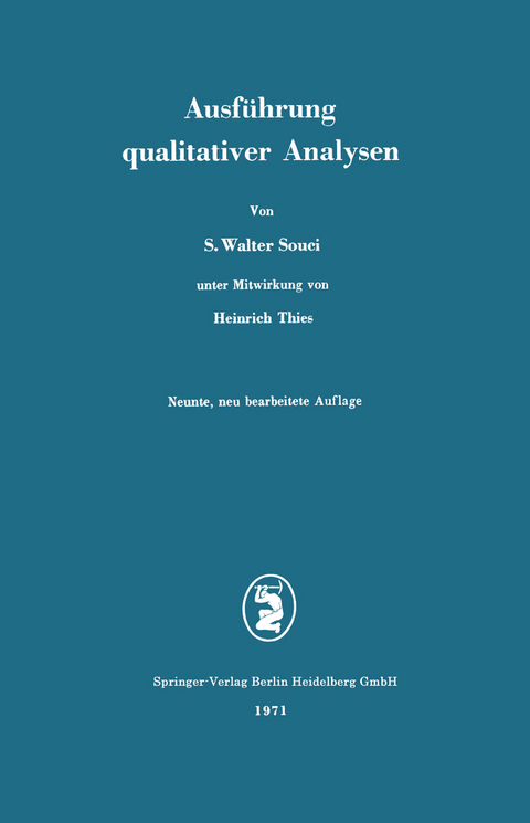 Ausführung qualitativer Analysen - Siegfried Walter Souci, Heinrich Thies