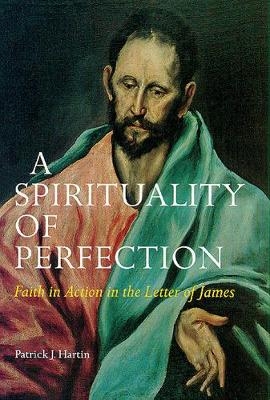 A Spirituality of Perfection - Patrick J. Hartin