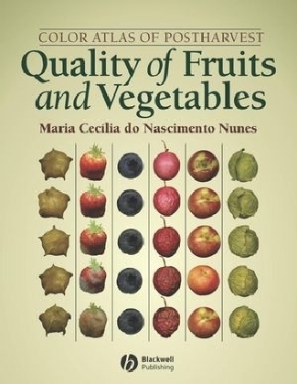 Color Atlas of Postharvest Quality of Fruits and Vegetables - Maria Cecilia do Nascimento Nunes