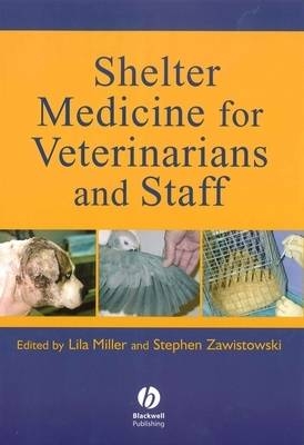 Shelter Medicine for Veterinarians and Staff - Stephen L. Zawistowski