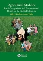 Agricultural Medicine - Kelley J. Donham, Anders Thelin