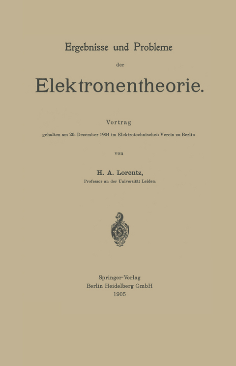 Ergebnisse und Probleme der Elektronentheorie - Hendrik Antoon Lorentz