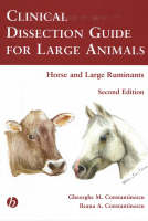 Clinical Dissection Guide for Large Animals - Gheorghe Constantinescu, Ileana A. Constantinescu