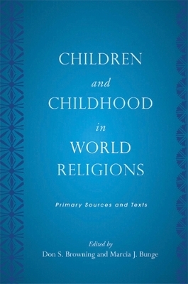 Children and Childhood in World Religions - 