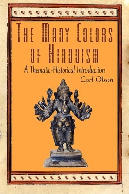 The Many Colors of Hinduism - Carl Olson