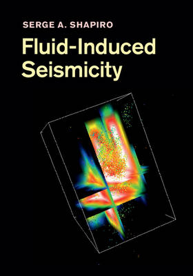 Fluid-Induced Seismicity -  Serge A. Shapiro