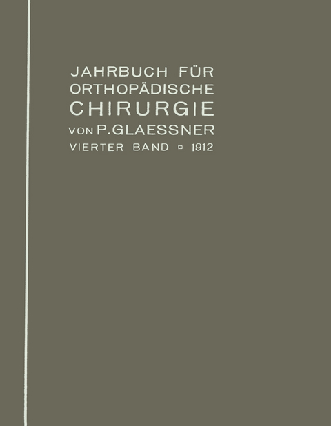 Jahrbuch für orthopädische Chirurgie - Paul Glaessner