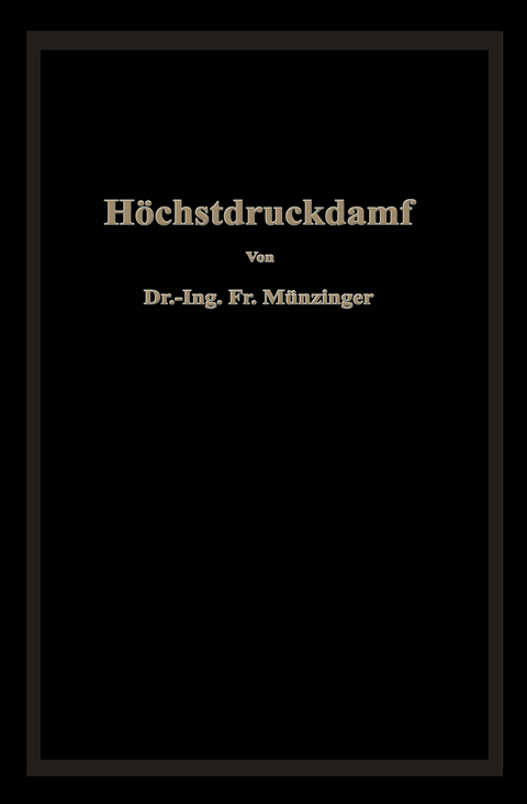 Höchstdruckdampf - Friedrich Münzinger