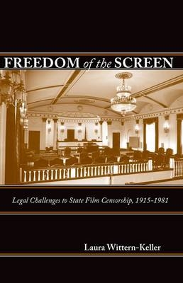 Freedom of the Screen - Laura Wittern-Keller