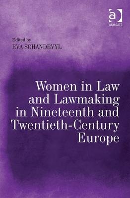 Women in Law and Lawmaking in Nineteenth and Twentieth-Century Europe - 