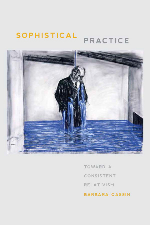 Sophistical Practice -  Barbara Cassin