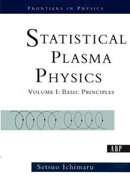 Statistical Plasma Physics, Volume I - Setsuo Ichimaru