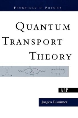 Quantum Transport Theory - Jorgen Rammer