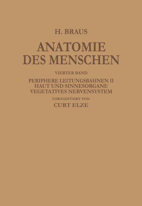 Periphere Leitungsbahnen II Haut und Sinnesorgane Vegetatives Nervensystem - Hermann Braus, Curt Elze