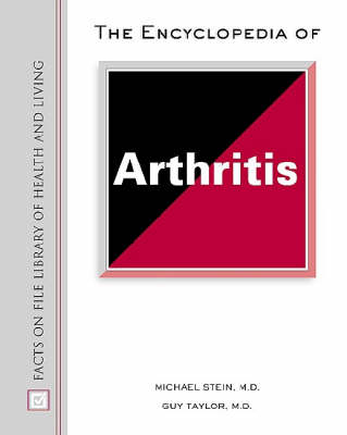 The Encyclopedia of Arthritis - Michael Stein, Guy Taylor