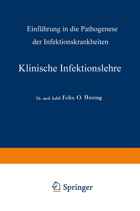 Klinische Infektionslehre - Felix Otto Höring, A. Schittenhelm