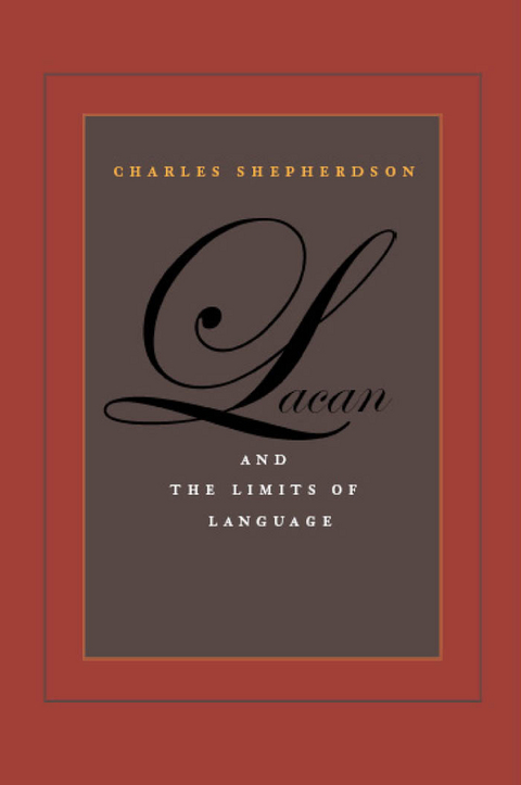 Lacan and the Limits of Language -  Charles Shepherdson