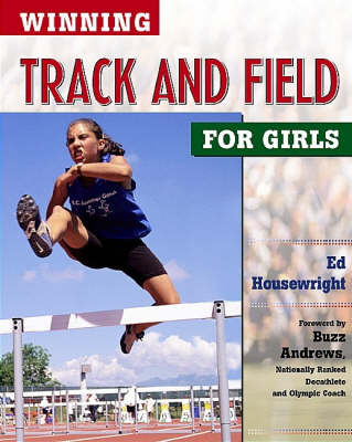 Winning Track and Field for Girls - Ed Housewright