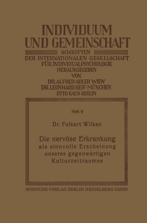 Die nervöse Erkrankung als sinnvolle Erscheinung unseres gegenwärtigen Kulturzeitraumes - Folkert Wilken