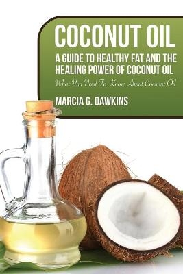 Coconut Oil - Marcia G Dawkins