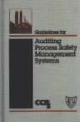 Guidelines for Auditing Process Safety Management Systems -  Center for Chemical Process Safety