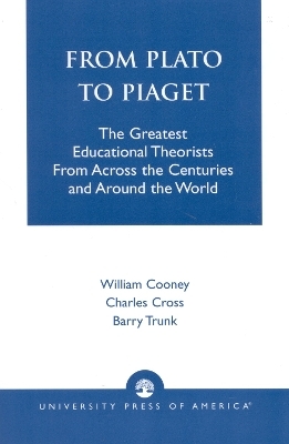 From Plato To Piaget - William Cooney, Charles Cross, Barry Trunk