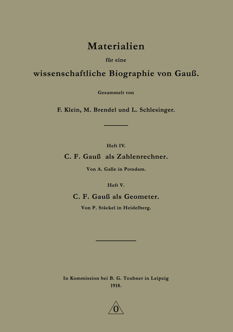 Materialien für eine wissenschaftliche Biographie von Gauß - F. Klein, M. Brendel, L. Schlesinger