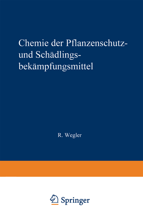 Chemie der Pflanzenschutz- und Schädlingsbekämpfungsmittel - 