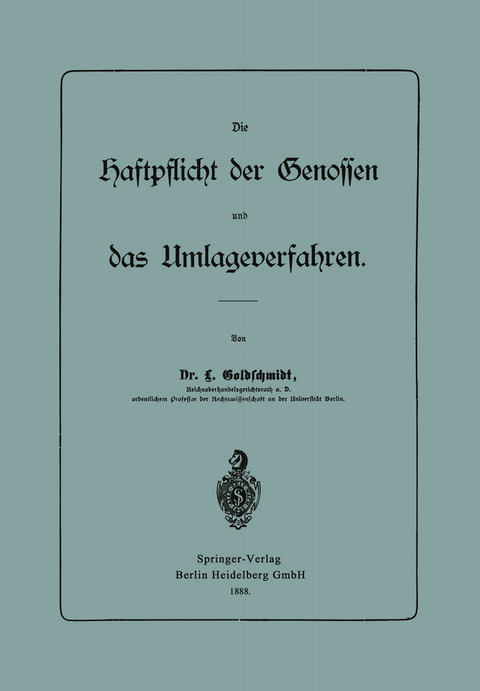 Die Haftpflicht der Genossen und das Umlageverfahren - L. Goldschmidt