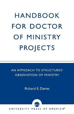 Handbook for Doctor of Ministry Projects - Richard E. Davies