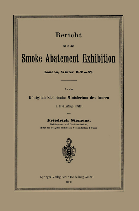 Bericht über die Smoke Abatement Exhibition, London, Winter 1881–82 - Friedrich Siemens